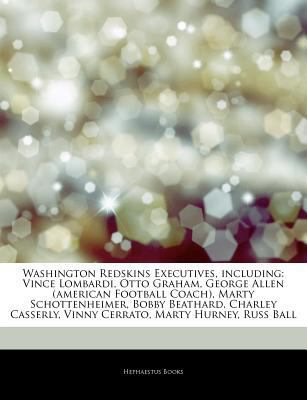 Articles on Washington Redskins Executives, Including : Vince Lombardi, Otto Graham, George Allen (american Football Coach), Marty Schottenheimer, Bobb