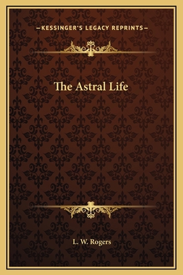 The Astral Life 1169198988 Book Cover