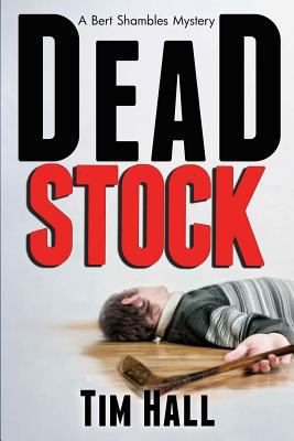 Dead Stock: A Bert Shambles Mystery 1939816211 Book Cover