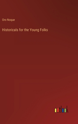 Historicals for the Young Folks 3368830511 Book Cover