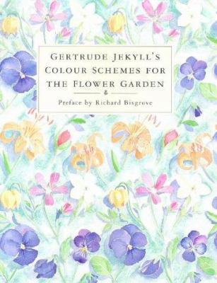 G. Jekyll's Colour Schemes for the Flower Garden 0711210454 Book Cover