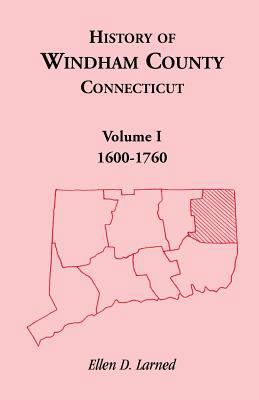 History of Windham County, Connecticut, Volume 1 078840959X Book Cover