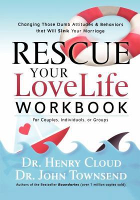 Rescue Your Love Life, Workbook 1591453461 Book Cover