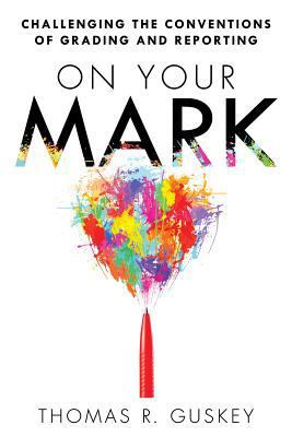 On Your Mark: Challenging the Conventions of Gr... 193554277X Book Cover
