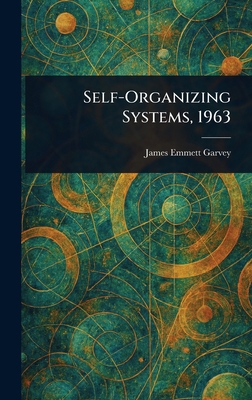 Self-Organizing Systems, 1963 1023475413 Book Cover