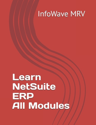 Learn NetSuite - All Modules B0DP31J949 Book Cover