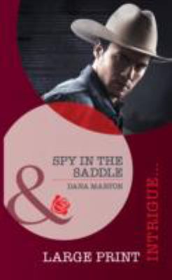 Spy In The Saddle [Large Print] 0263244431 Book Cover