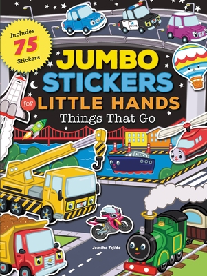 Jumbo Stickers for Little Hands: Things That Go... 1633221571 Book Cover