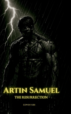Artin Samuel: The Resurrection B0FBWCSHYM Book Cover