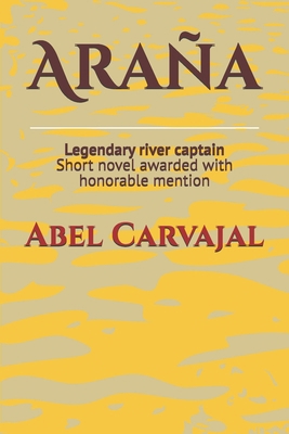 Araña: Legendary river captain B084Q9WN4N Book Cover