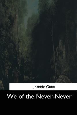 We of the Never-Never 1544735928 Book Cover