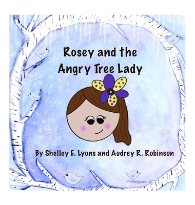Rosey and the Angry Tree Lady B0CL3NTWNP Book Cover