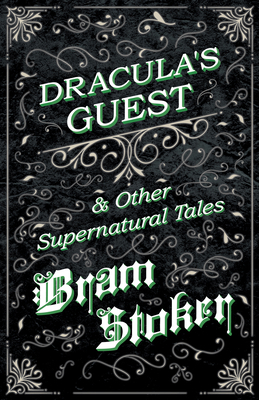 Dracula's Guest & Other Supernatural Tales 152871069X Book Cover