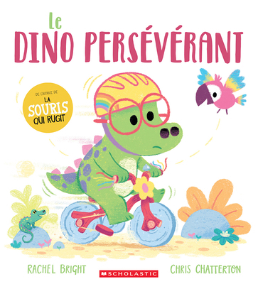 Le Dino Persévérant [French] 1039702775 Book Cover