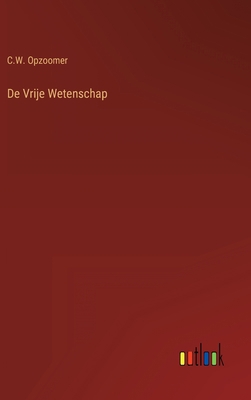De Vrije Wetenschap [Dutch] 3368203932 Book Cover