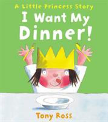 I Want My Dinner! 1783440139 Book Cover