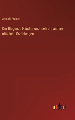 Der fliegende Händler und mehrere andere nützli... [German] 3368468510 Book Cover