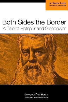 Both Sides the Border: A Tale of Hotspur and Gl... 0615845835 Book Cover