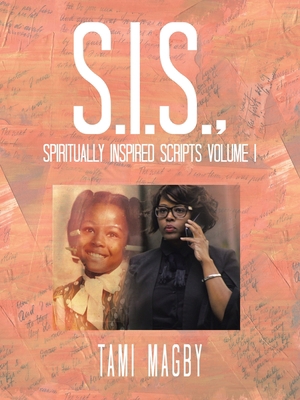 S.I.S., Spiritually Inspired Scripts Volume I 1664293620 Book Cover