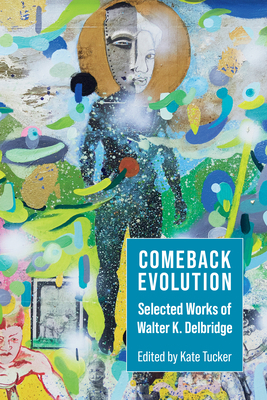 Comeback Evolution: Selected Works of Walter K.... 1629221244 Book Cover