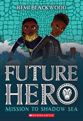Mission to Shadow Sea (Future Hero #2): Volume 2 1338790358 Book Cover
