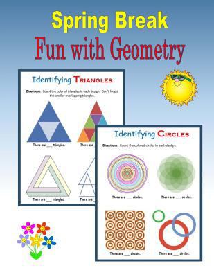 Spring Break: Fun with Geometry 1530705886 Book Cover