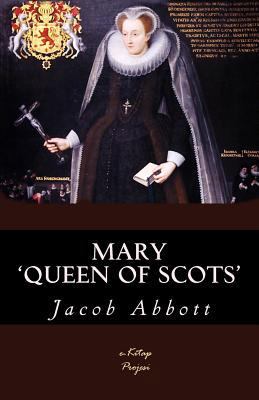Mary Queen of Scots: [Illustrated & Engraved & ... 1546867058 Book Cover