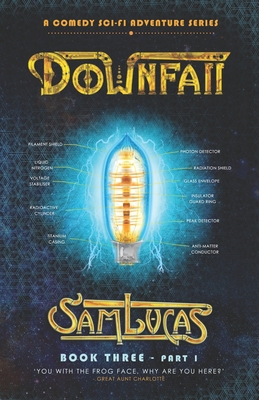 Downfall Part One: A Comedy Sci-fi Adventure Se... 1739885538 Book Cover