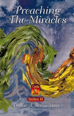Preaching the Miracles: Series II, Cycle a 0788012010 Book Cover