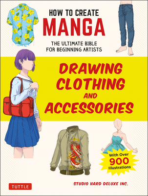 How to Create Manga: Drawing Clothing and Acces... 4805315636 Book Cover