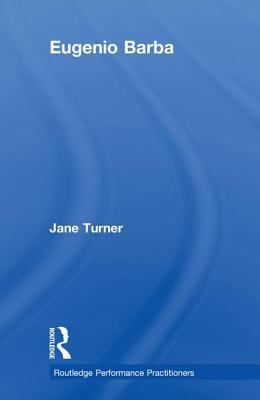 Eugenio Barba (Routledge Performance Practition... 0415273277 Book Cover