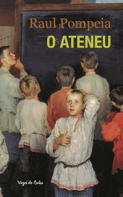 O Ateneu (edição de bolso) [Portuguese] 8532657990 Book Cover
