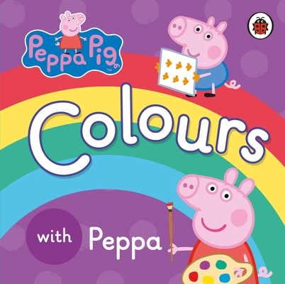 Peppa Pig: Colours 0723297835 Book Cover