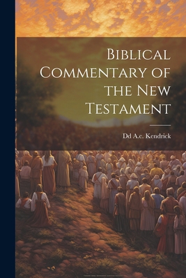 Biblical Commentary of the New Testament 1021673242 Book Cover