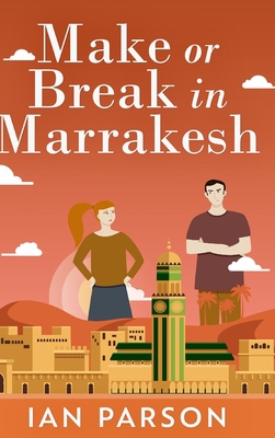 Make Or Break In Marrakesh 1034325108 Book Cover