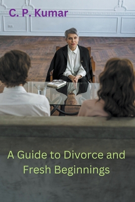 A Guide to Divorce and Fresh Beginnings B0CLKVMG2C Book Cover