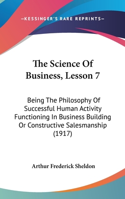 The Science of Business, Lesson 7: Being the Ph... 1104333511 Book Cover