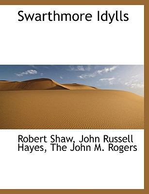 Swarthmore Idylls 1140469762 Book Cover