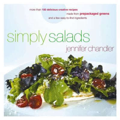 Simply Salads: More Than 100 Creative Recipes Y... B0082PP45G Book Cover