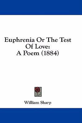 Euphrenia or the Test of Love: A Poem (1884) 143693043X Book Cover