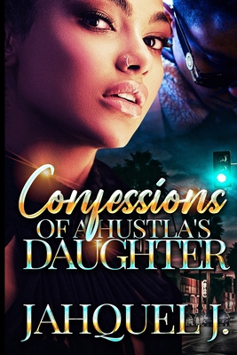 Confessions Of A Hustla's Daughter B0C2SMCQR9 Book Cover