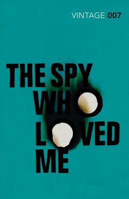 The Spy Who Loved Me. Ian Fleming 0099576961 Book Cover