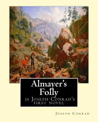 Almayer's Folly, is Joseph Conrad's first novel... 1536952907 Book Cover