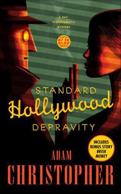 Standard Hollywood Depravity (Ray Electromatic ... B01J1EAA6Y Book Cover