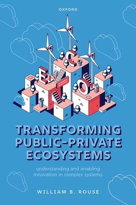 Transforming Public-Private Ecosystems: Underst... 0192866532 Book Cover