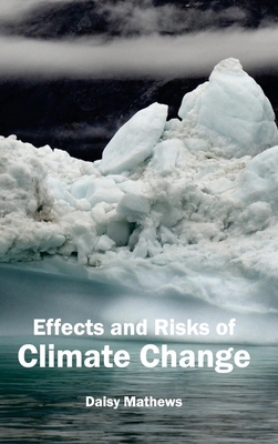 Effects and Risks of Climate Change 1632391678 Book Cover