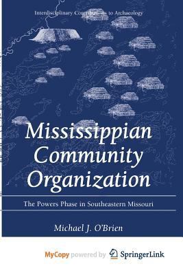 Mississippian Community Organization: The Power... 1475775415 Book Cover