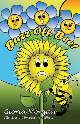 Buzz Off, Bee!: (Dyslexia-Smart) 1911425285 Book Cover