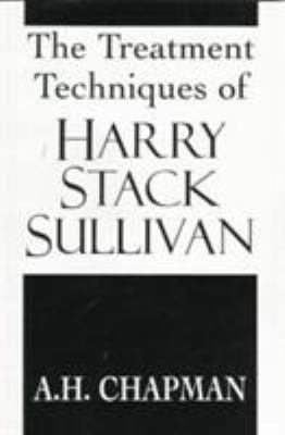 The Treatment Techniques of Harry Stack Sulliva... 1568216734 Book Cover