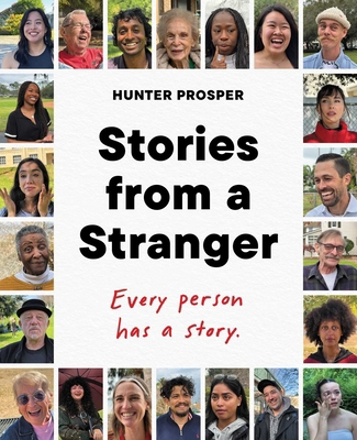 Stories from a Stranger: Every Person Has a Story. 1668065428 Book Cover